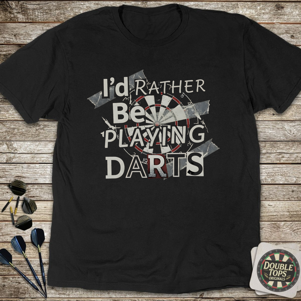 Rather Be Playing Darts T-Shirt - Black