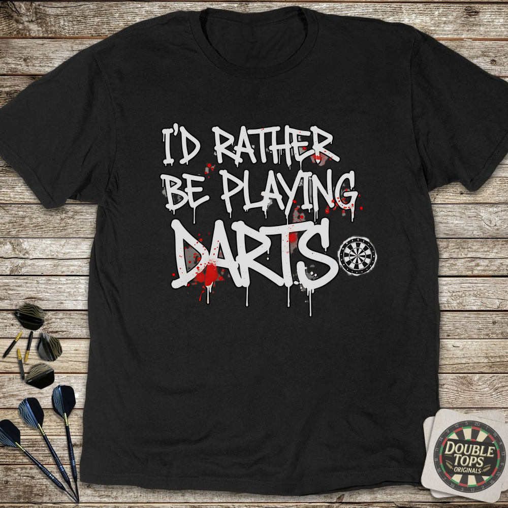 I'd Rather Be Playing Darts T-Shirt - Black