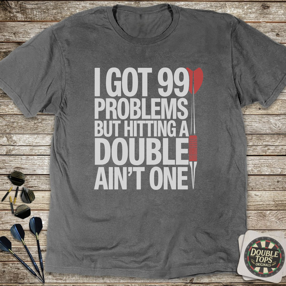 I Got 99 Problems T-Shirt - Charcoal