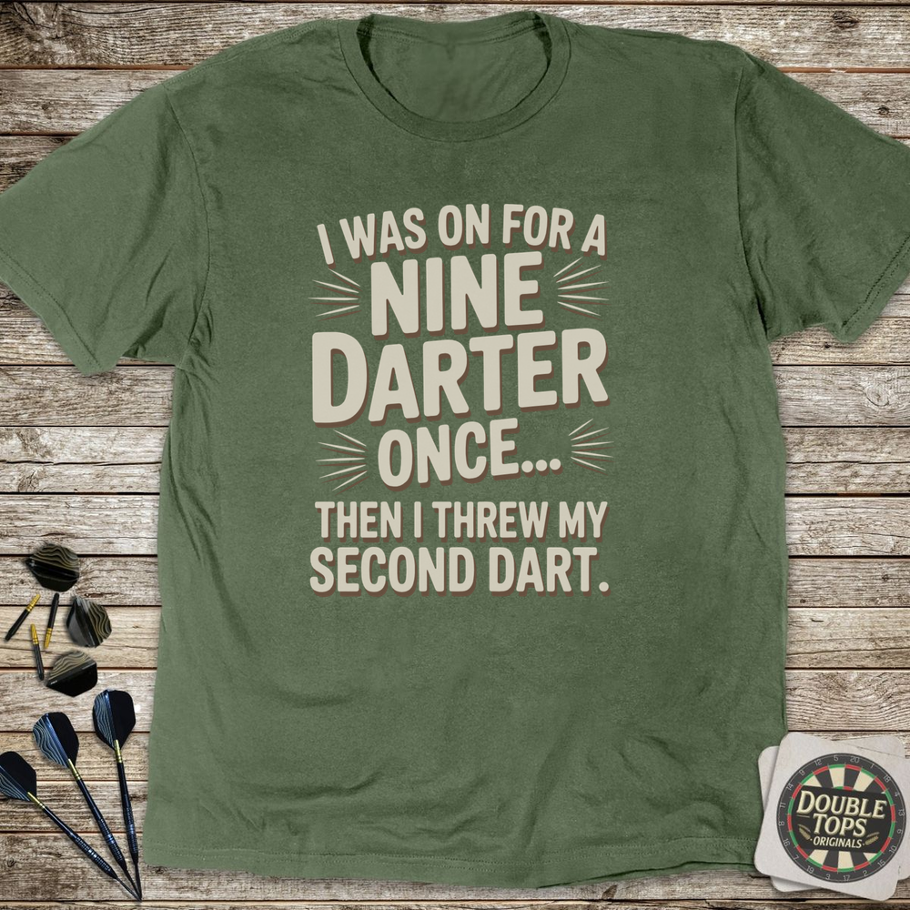 I Was On A Nine T-Shirt - Military Green