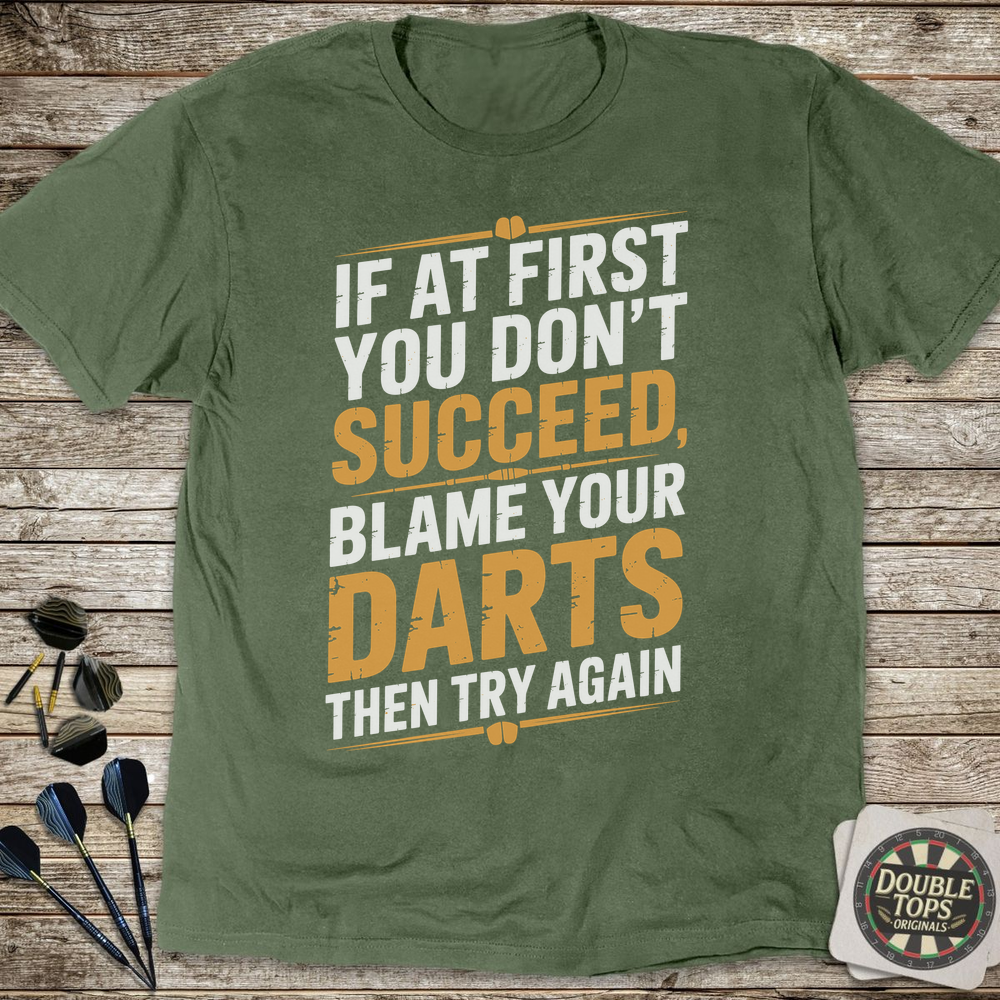 If At First You Don't Succeed T-Shirt - Military Green