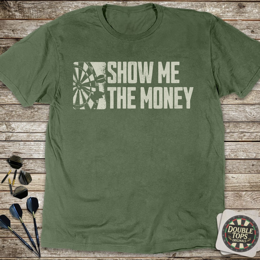 Show Me The Money T-Shirt - Military Green