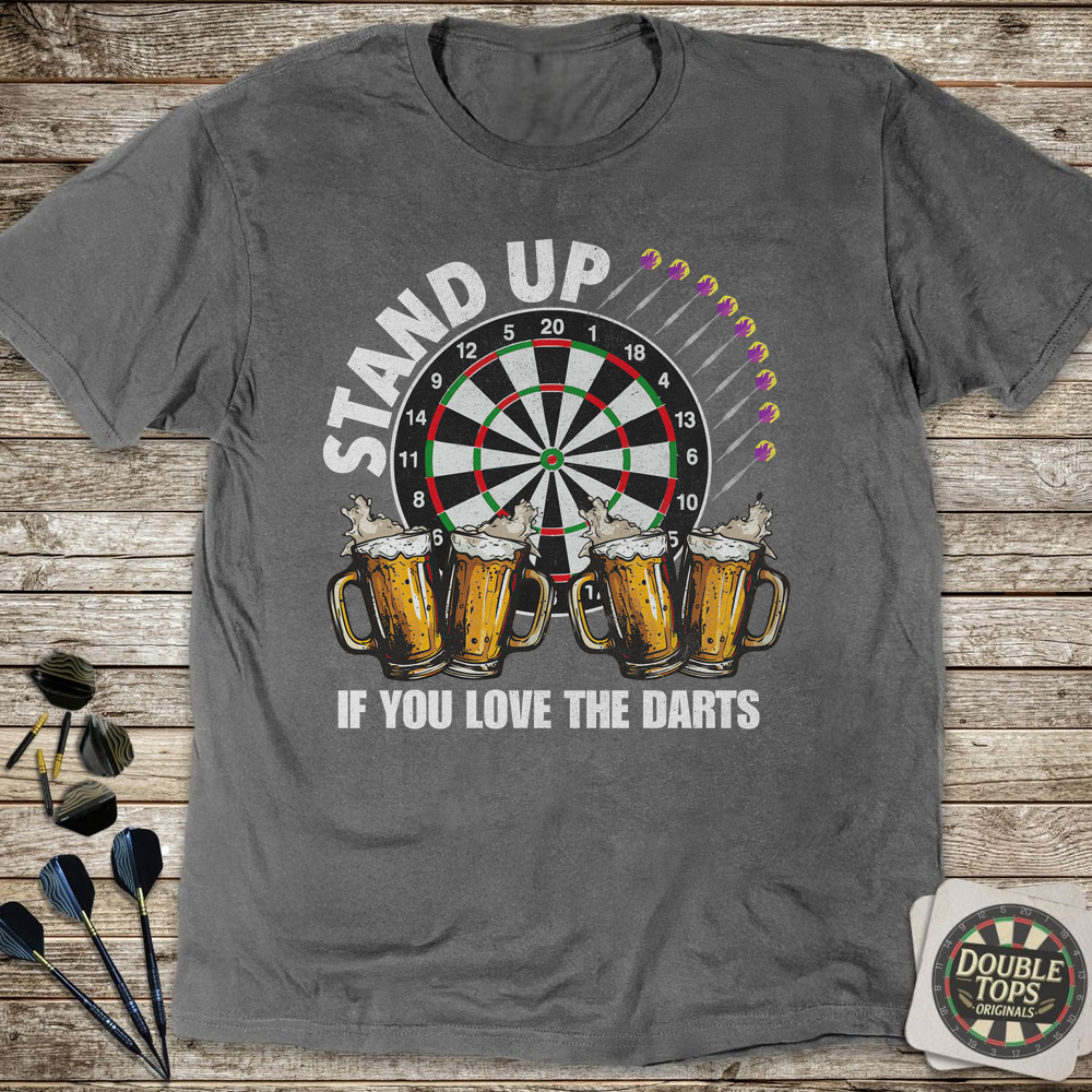 Stand Up If You Love The Darts T-Shirt