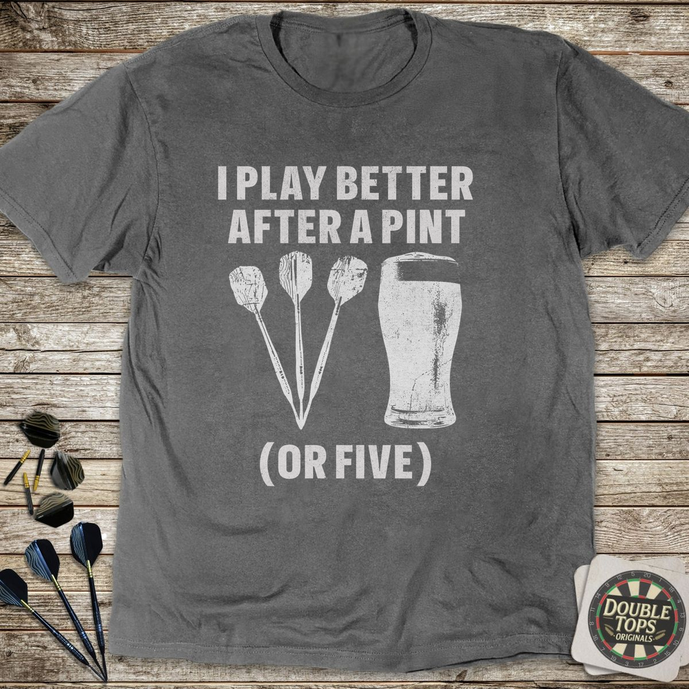 I Play Better After A Pint T-Shirt
