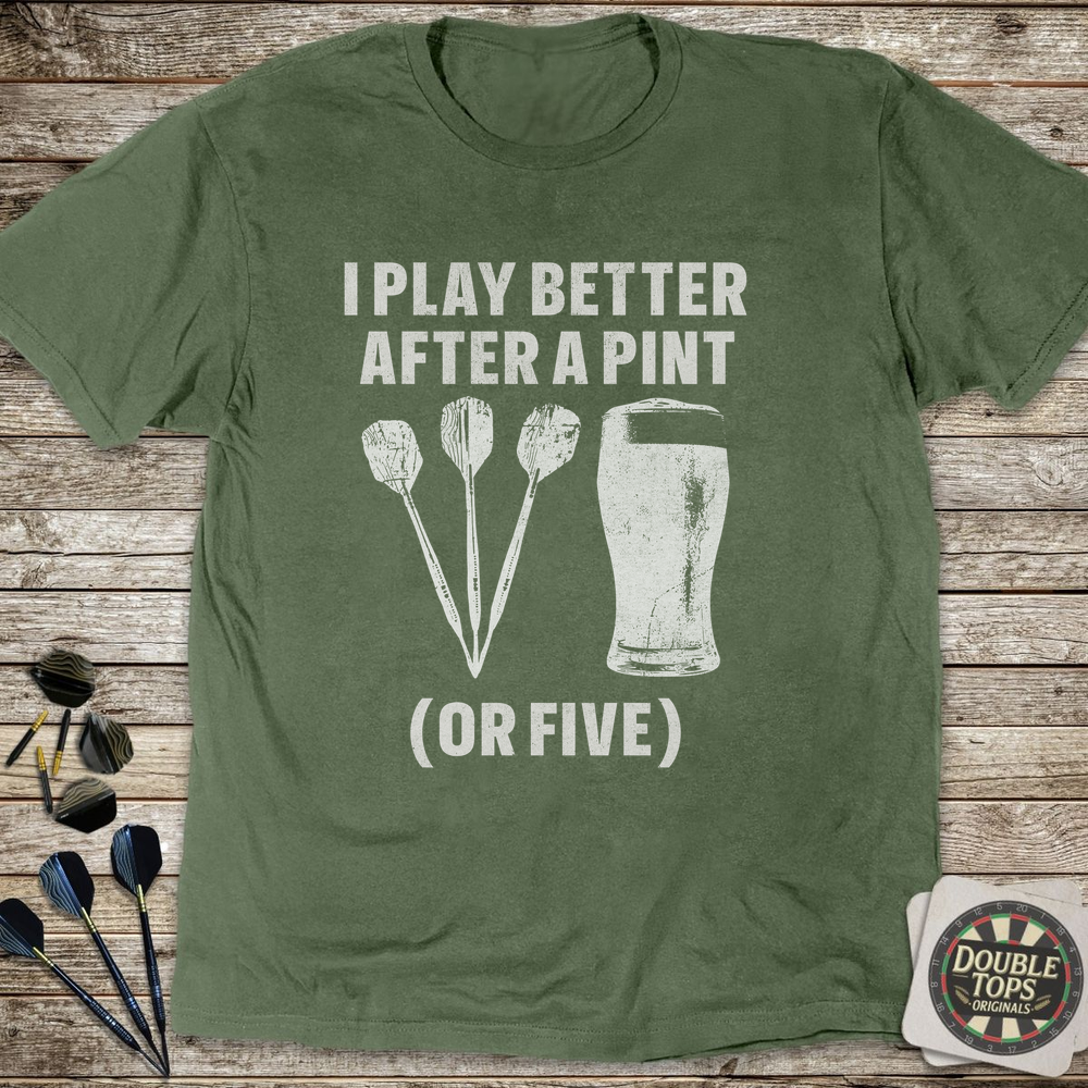 I Play Better After A Pint T-Shirt