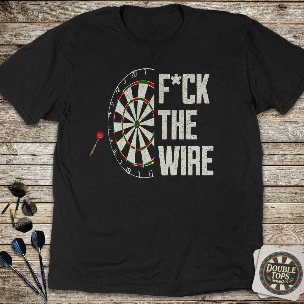 F*ck The Wire T-Shirt