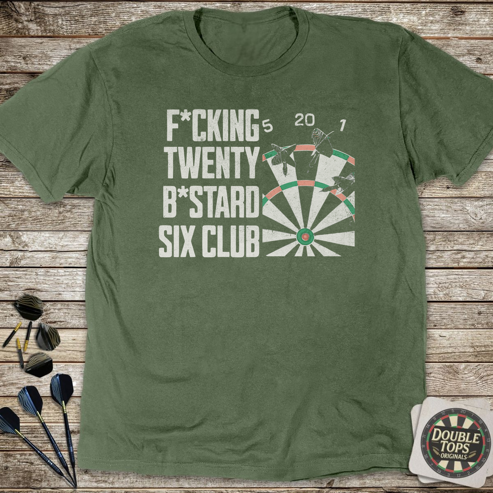 F*cking Twenty B*stard Six Club T-Shirt