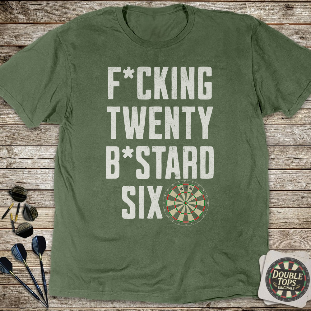 F*cking Twenty B*stard Six T-Shirt