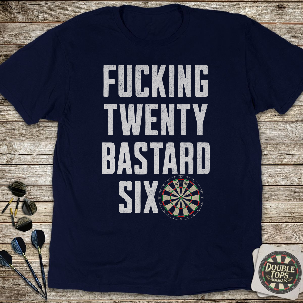 F*cking Twenty B*stard Six Unzensiertes T-Shirt