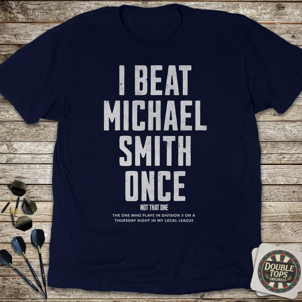 Ich habe Michael Smith einmal geschlagen T-Shirt