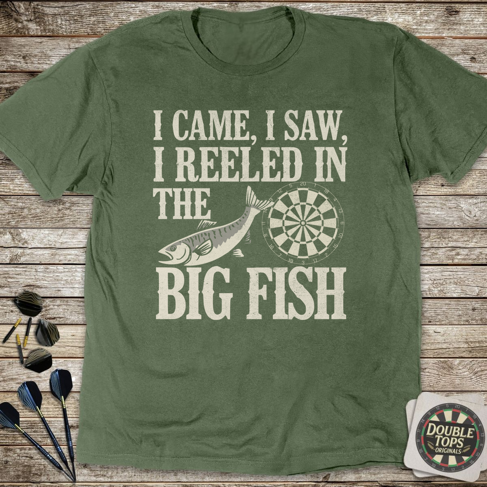 I Came I Saw I Reeled In The Big Fish T-Shirt