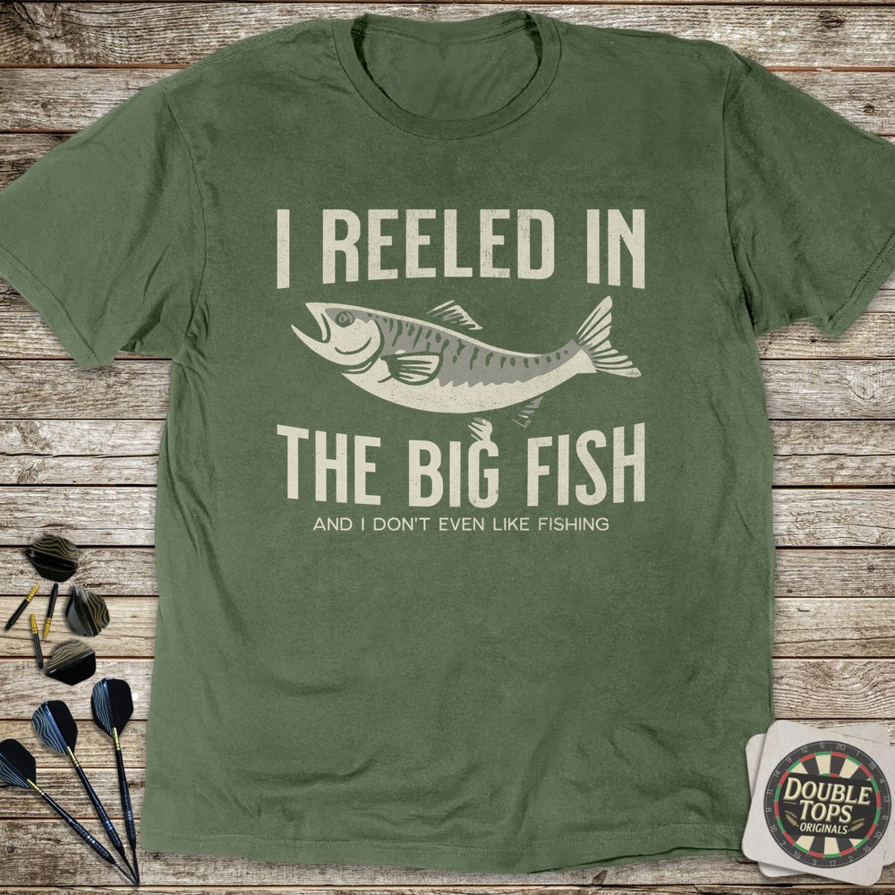 I Don't Even Like Fishing T-Shirt