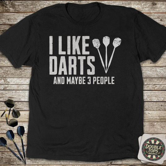 I Like Darts And Maybe Three People T-Shirt