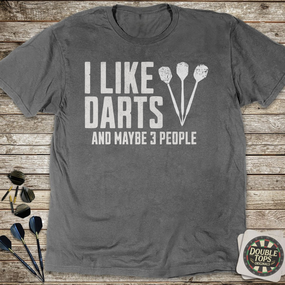 I Like Darts And Maybe Three People T-Shirt