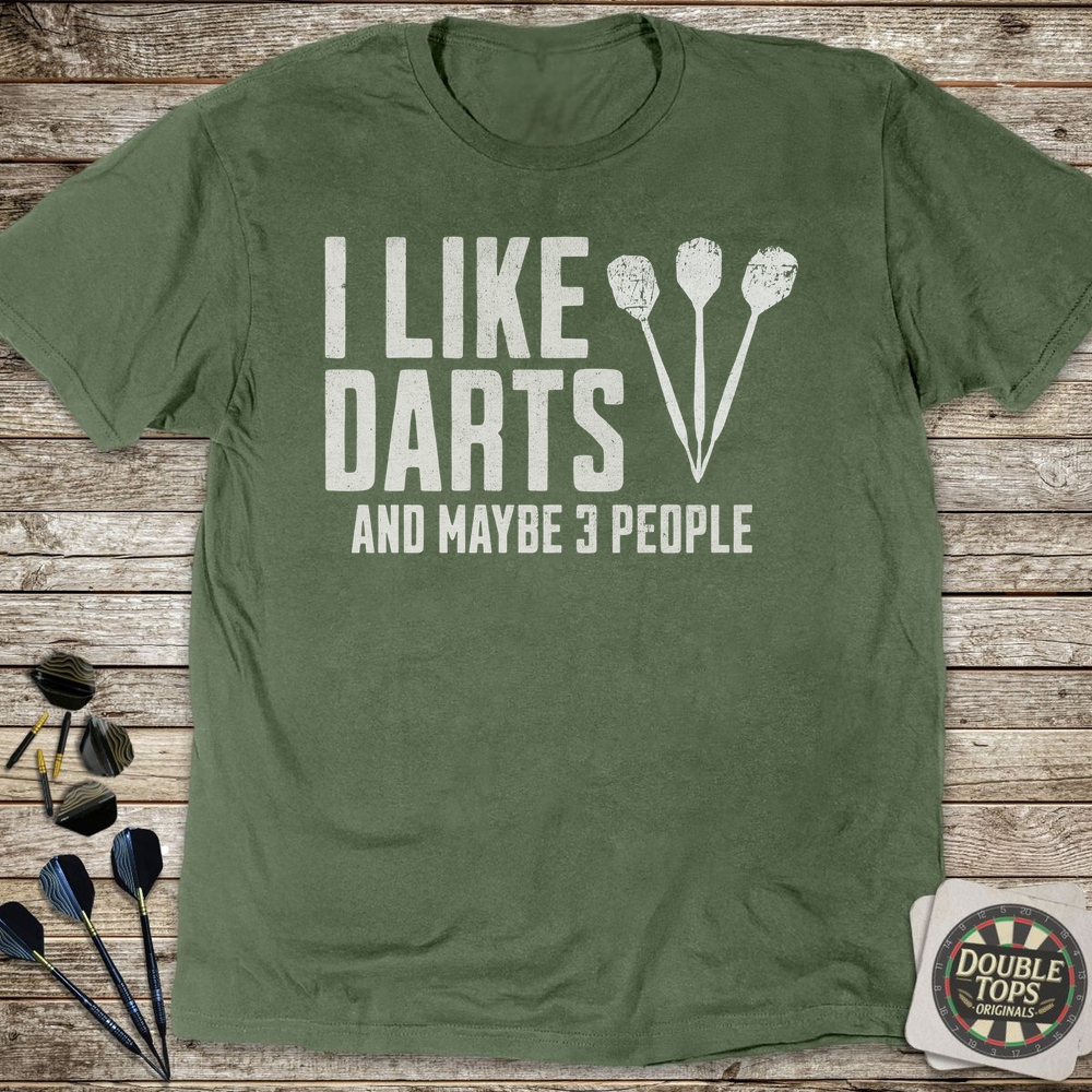 I Like Darts And Maybe Three People T-Shirt
