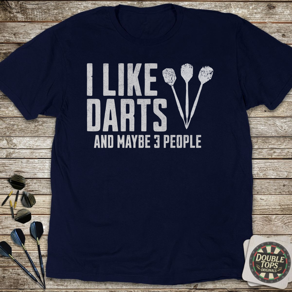 I Like Darts And Maybe Three People T-Shirt
