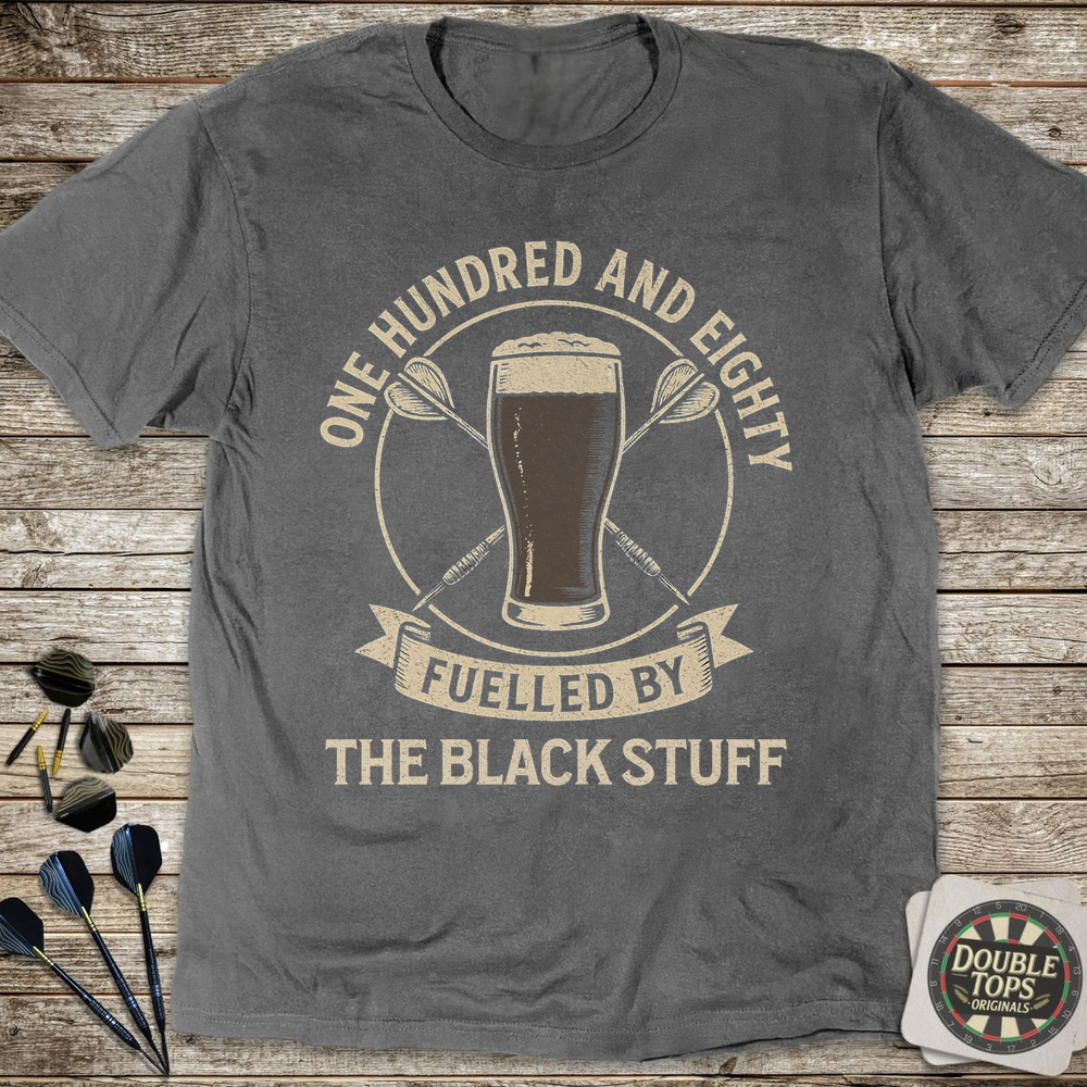180 Fuelled By The Black Stuff T-Shirt