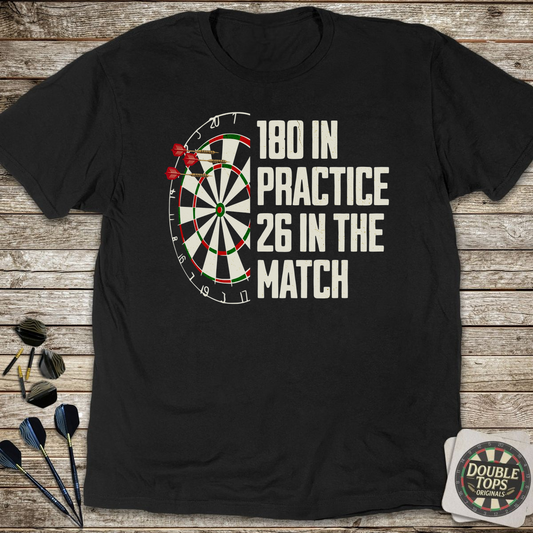 180 In Practice 26 In The Match T-Shirt