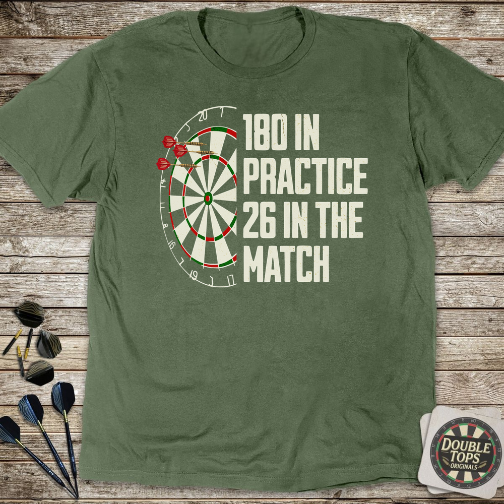 180 In Practice 26 In The Match T-Shirt