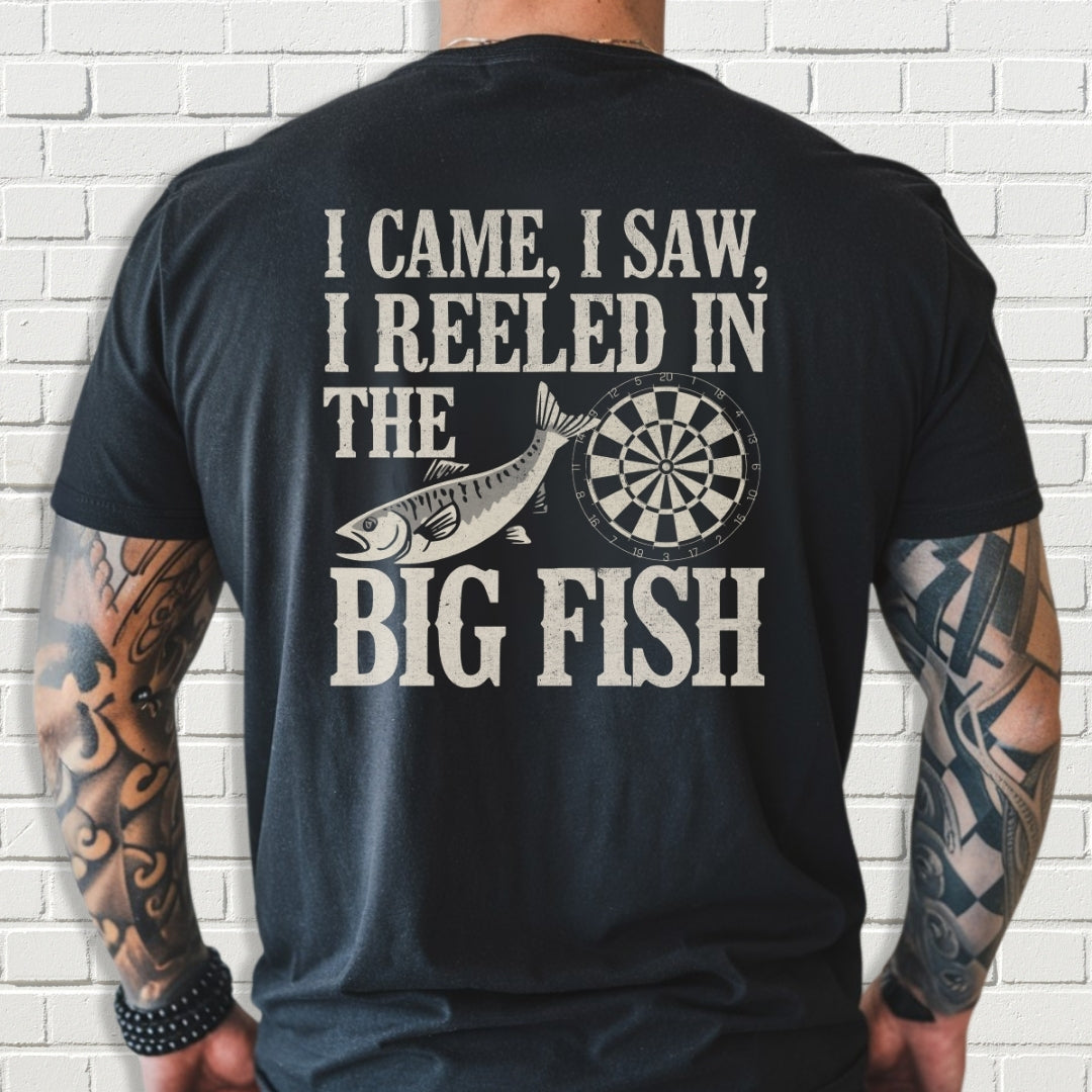 Custom Team Shirt - I Came I Saw I Reeled In The Big Fish