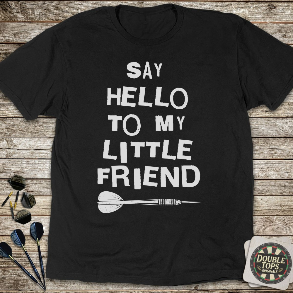 Say Hello To My Little Friend T-Shirt - Black