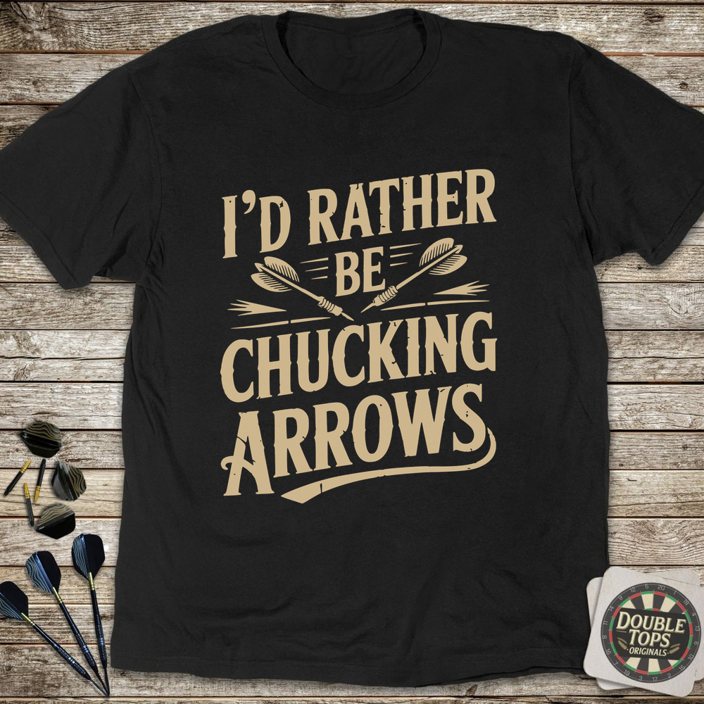 Rather Be Chucking Arrows T-Shirt - Black