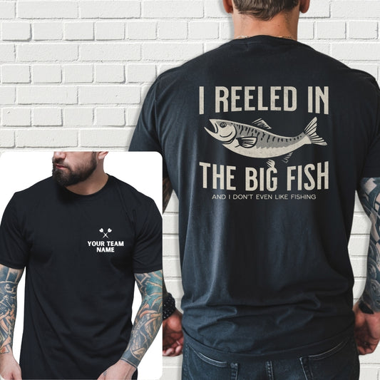 Custom Team Shirt - I Don't Even Like Fishing