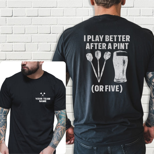 Custom Team Shirt - I Play Better After A Pint