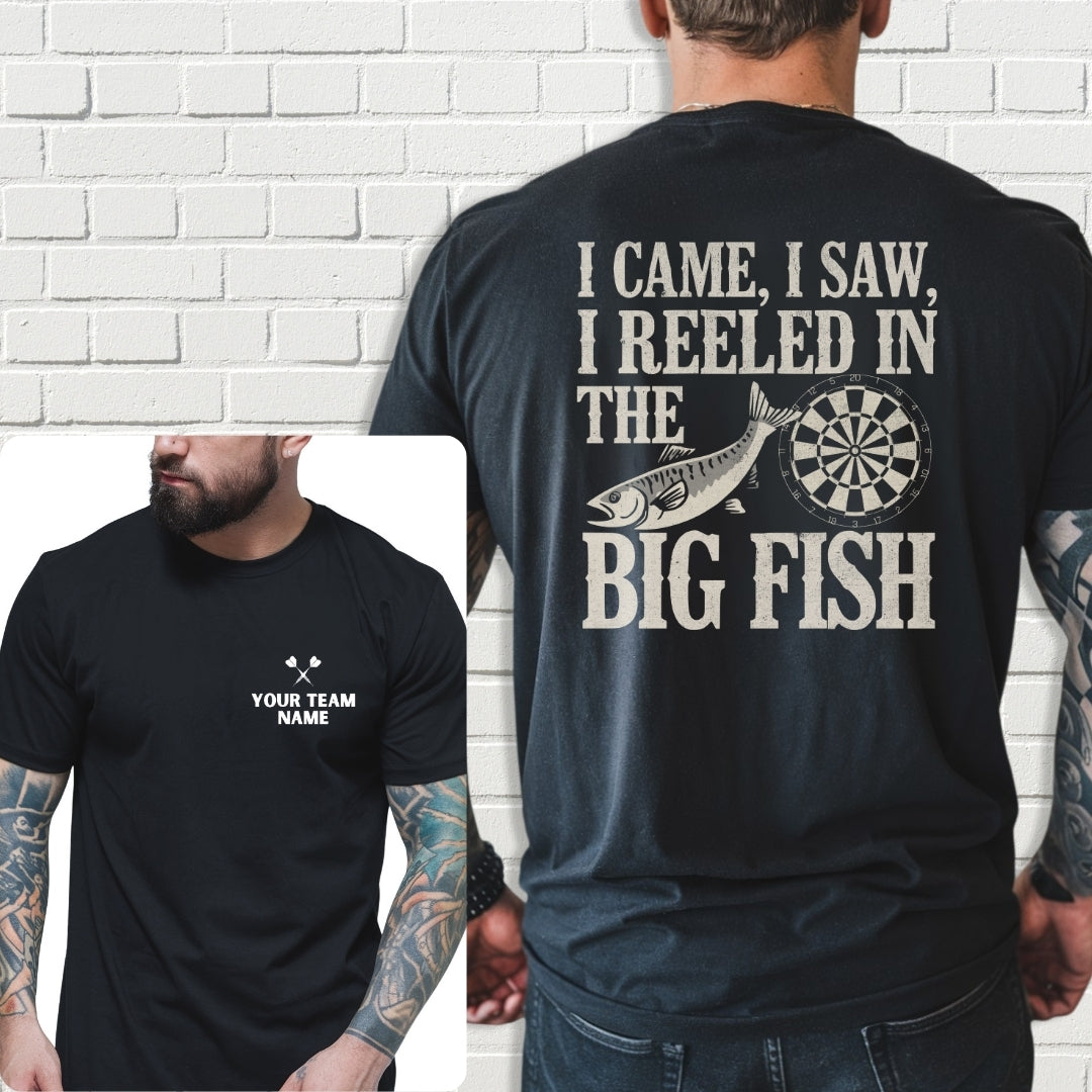 Custom Team Shirt - I Came I Saw I Reeled In The Big Fish