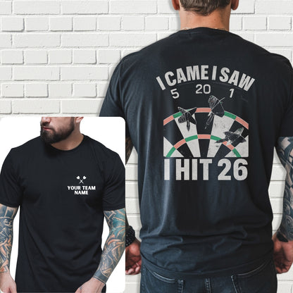 Custom Team Shirt - I Came I Saw I Hit 26