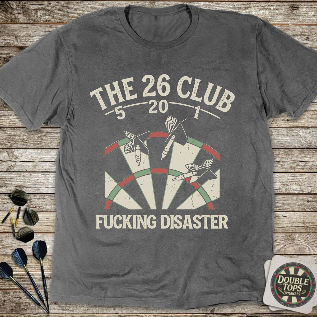 The 26 Club - Fucking Disaster T-Shirt