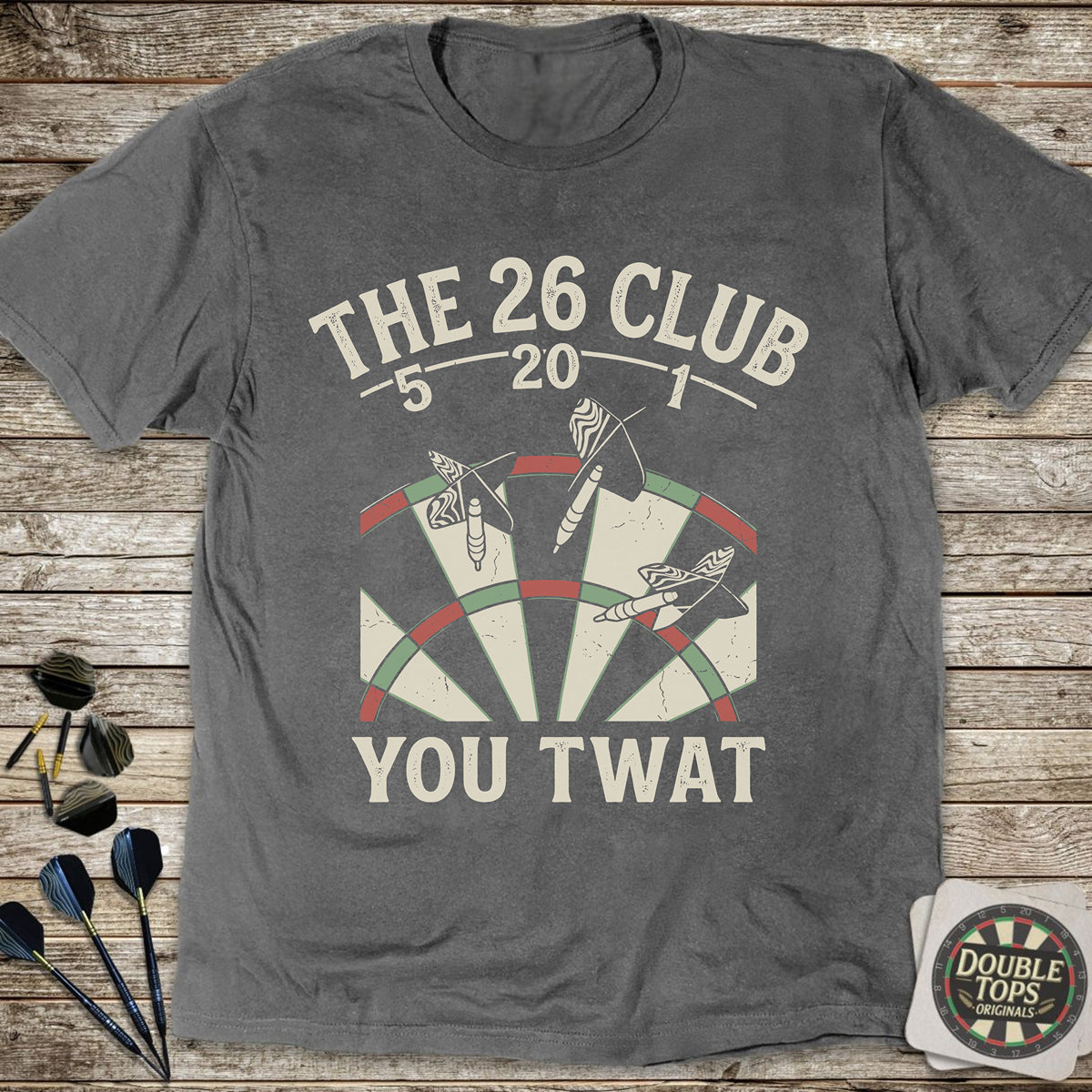 The 26 Club - You Twat T-Shirt