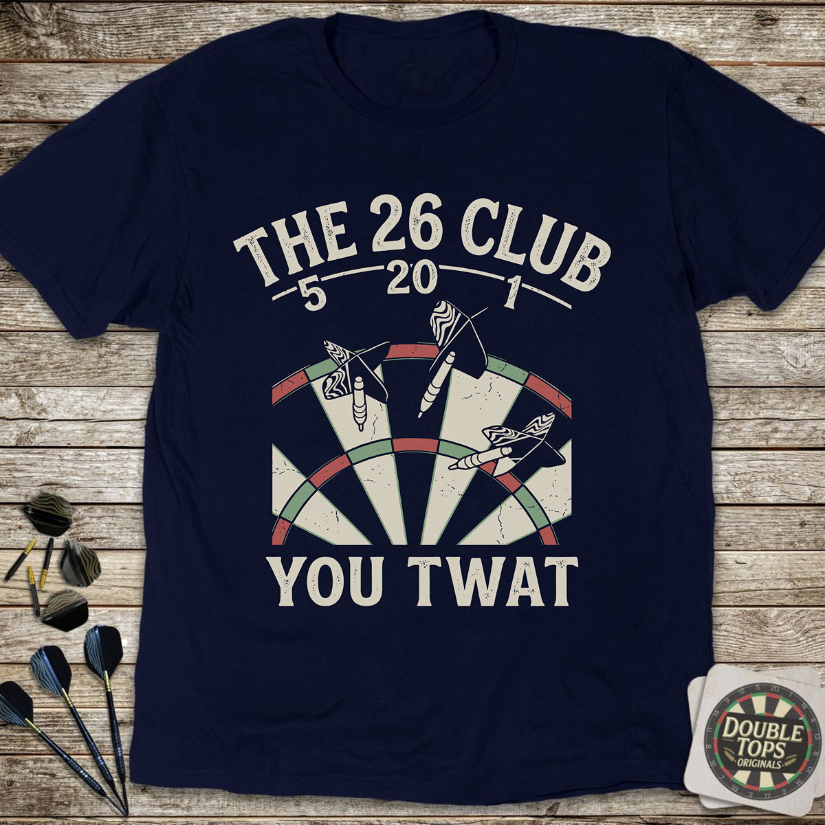 The 26 Club - You Twat T-Shirt