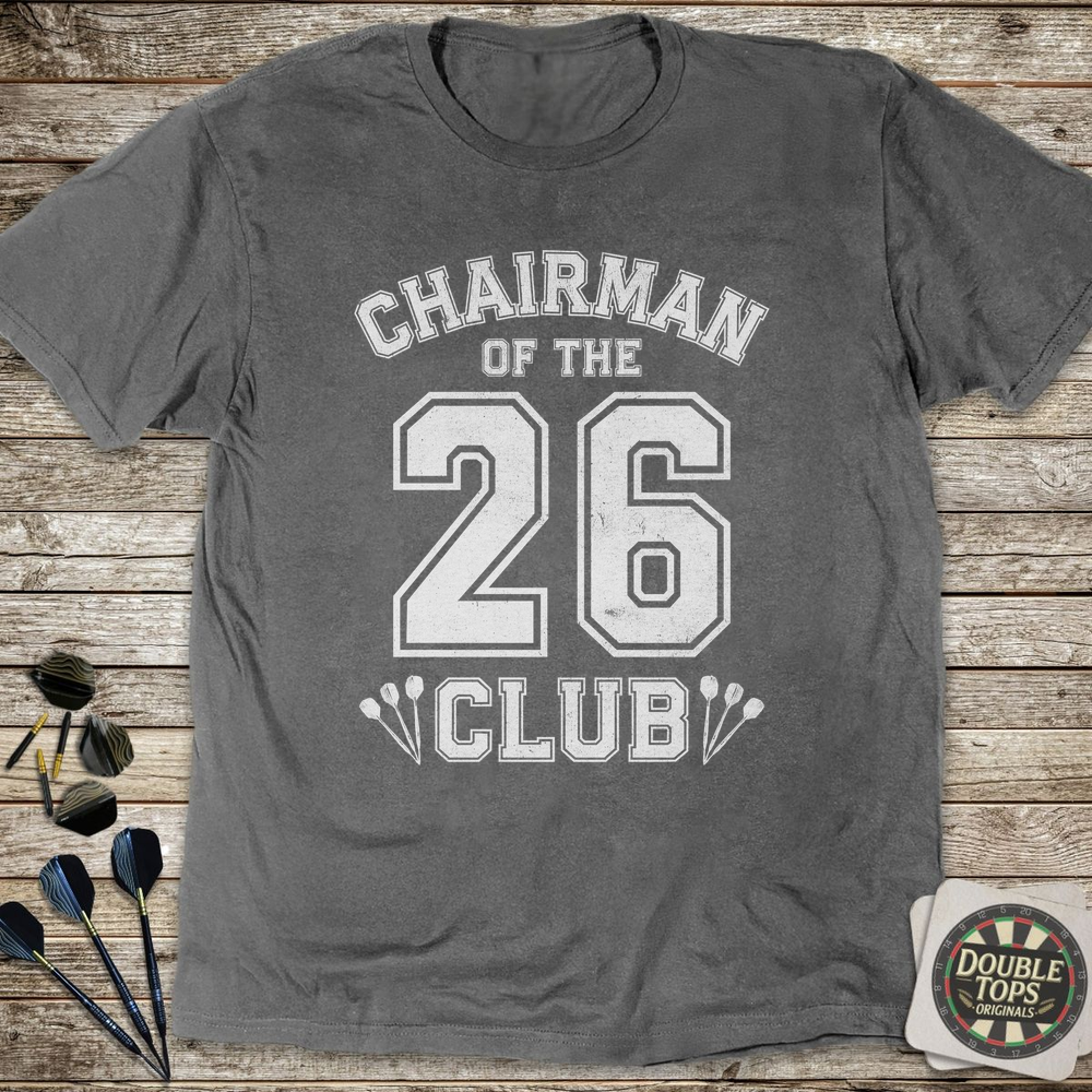 Chairman Of The 26 Club T-Shirt