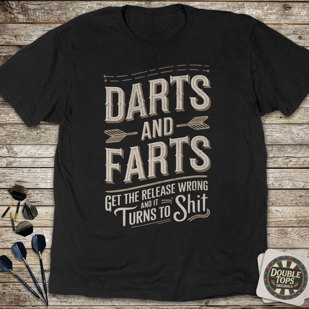 Darts And Farts Release T-Shirt