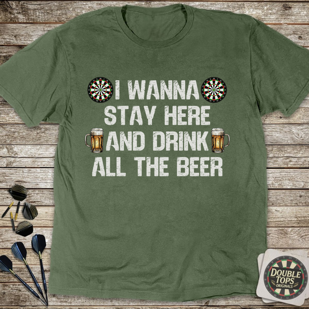 I Wanna Stay Here T-Shirt