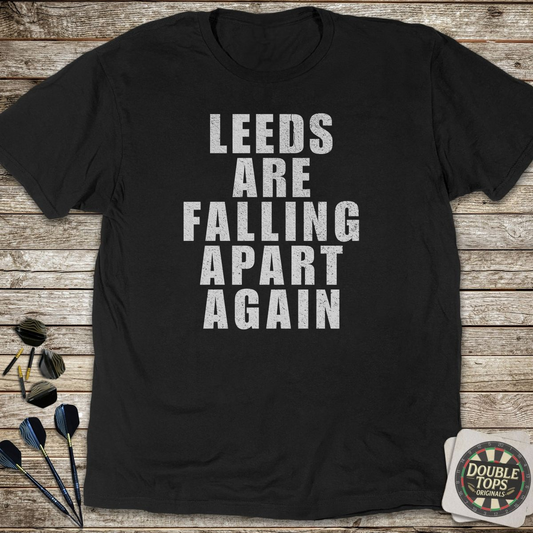 Leeds Are Falling Apart Again T-Shirt