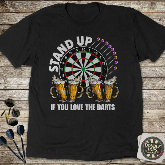 Stand Up If You Love The Darts T-Shirt