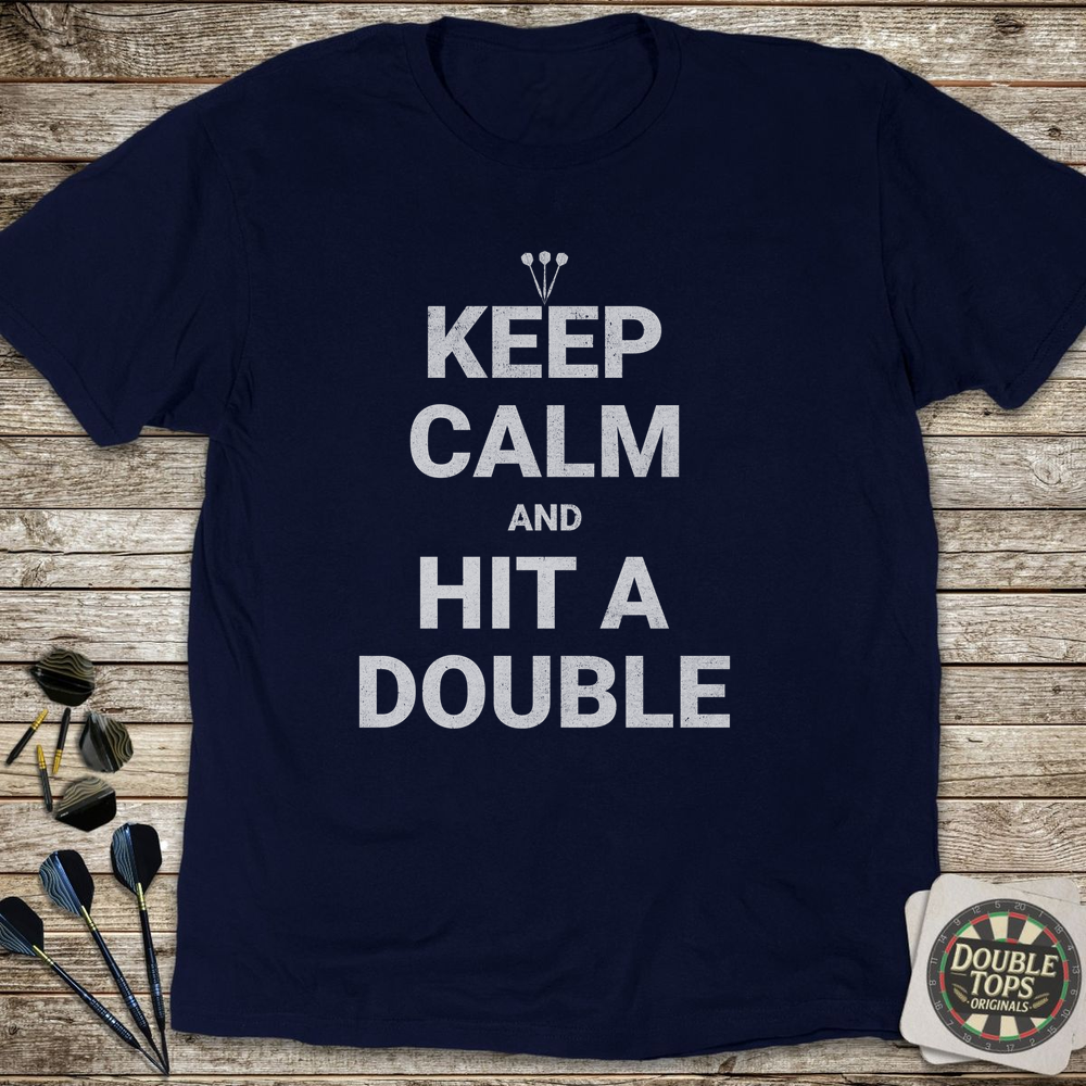 Keep Calm And Hit A Double T-Shirt