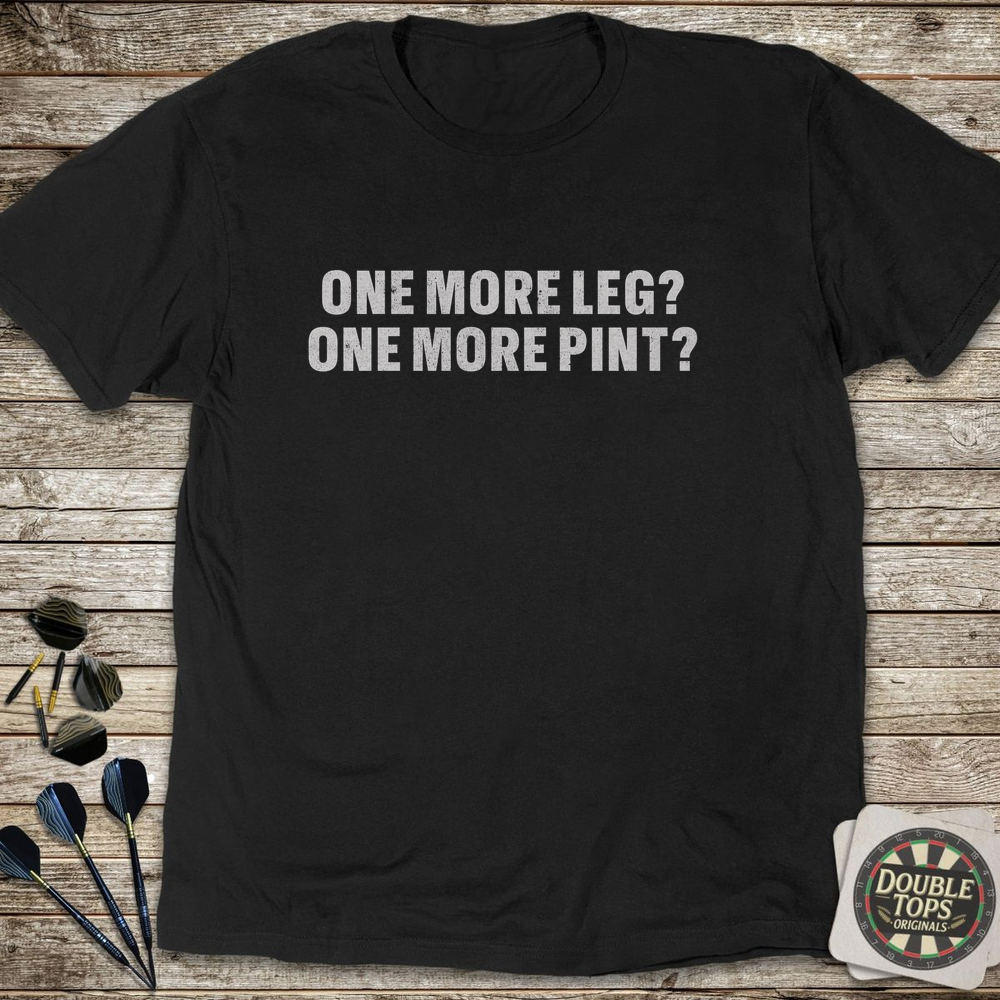 One More Leg T-Shirt