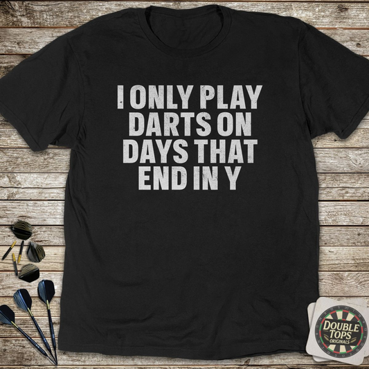 Days That End In Y T-Shirt