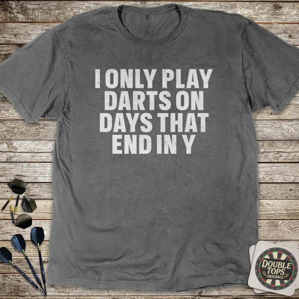 Days That End In Y T-Shirt