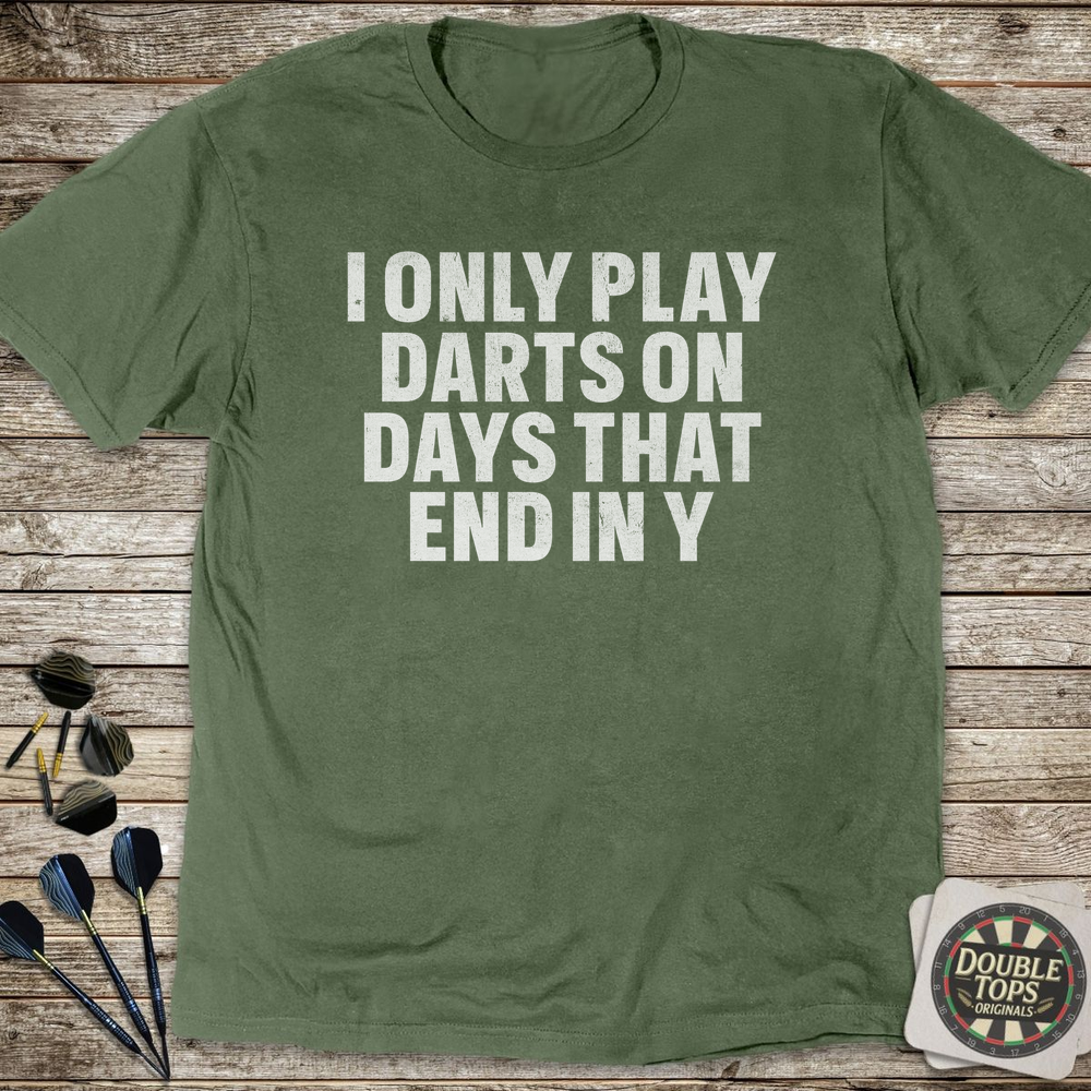 Days That End In Y T-Shirt