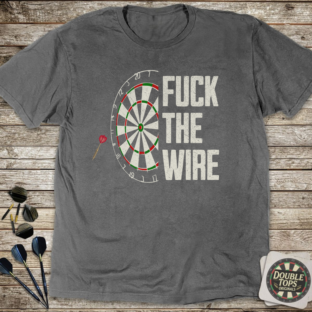 F*ck The Wire Uncensored T-Shirt