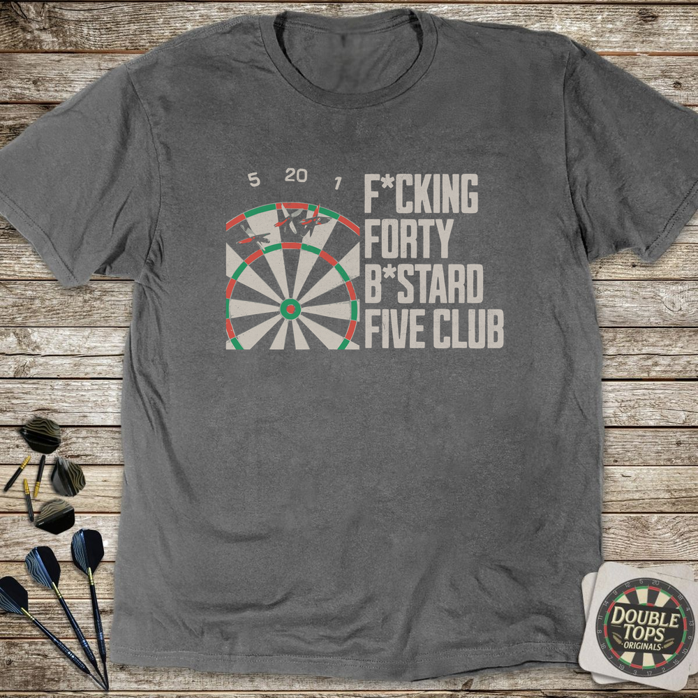 F*cking Forty B*stard Five Club T-Shirt