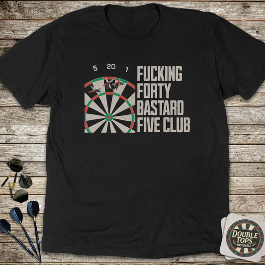 F*cking Forty B*stard Five Club Uncensored T-Shirt