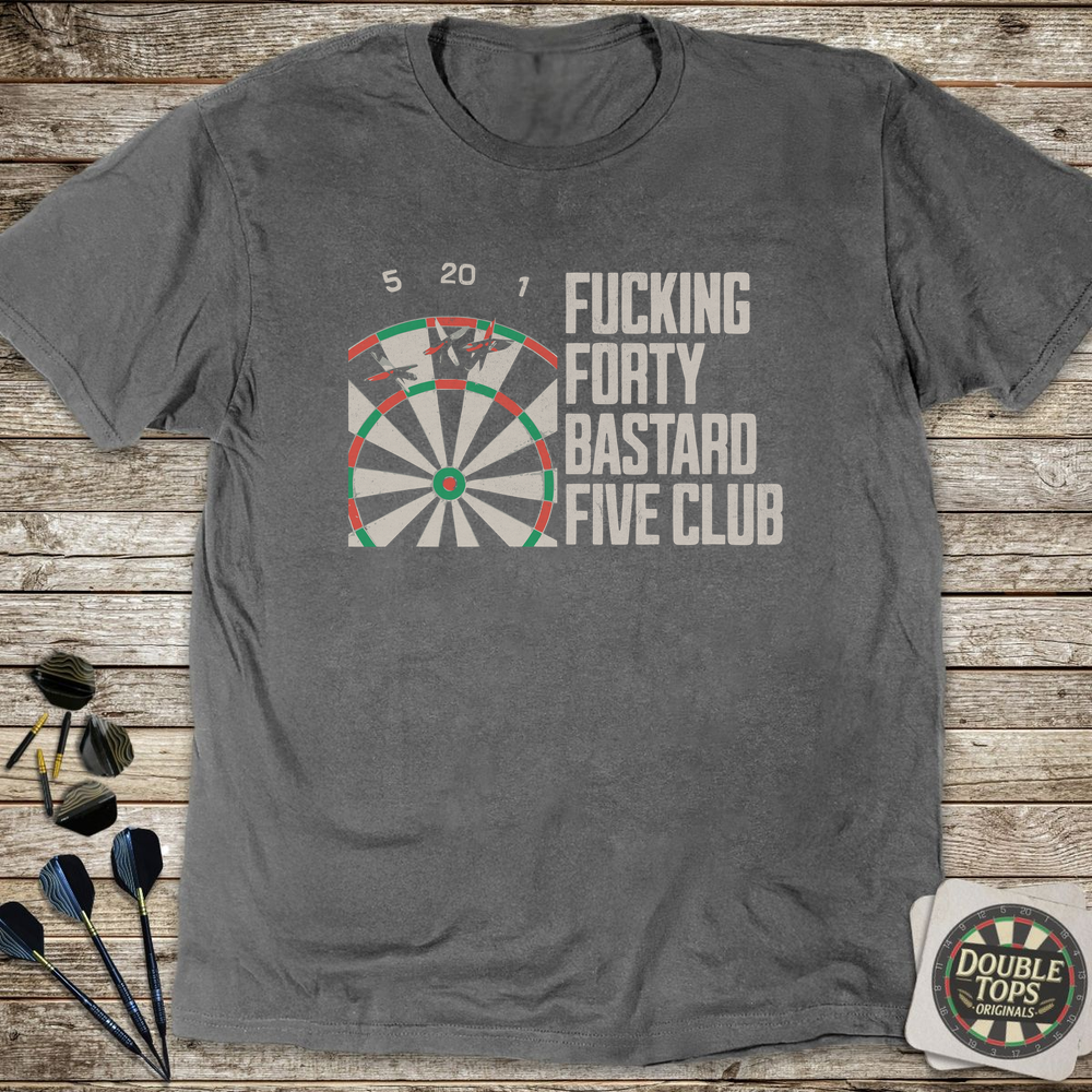 F*cking Forty B*stard Five Club Uncensored T-Shirt