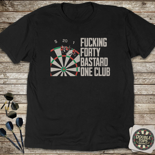 F*cking Forty B*stard One Club Uncensored T-Shirt