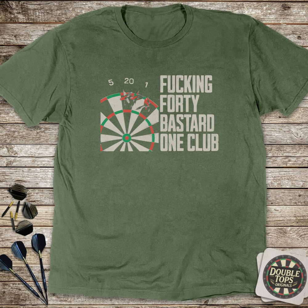 F*cking Forty B*stard One Club Uncensored T-Shirt