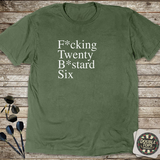 F*cking Twenty B*stard 6 T-Shirt